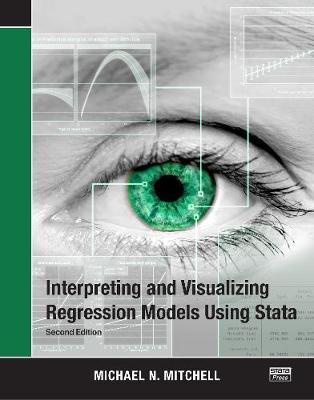 Interpreting and Visualizing Regression Models Using Stata - Michael N. Mitchell