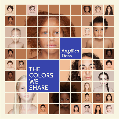 The Colors We Share - Ang�lica Dass