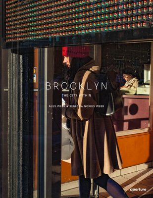 Alex Webb and Rebecca Norris Webb: Brooklyn, the City Within - Alex Webb