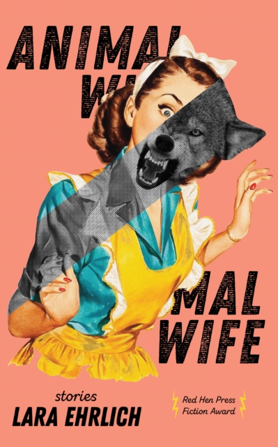 Animal Wife - Lara Ehrlich