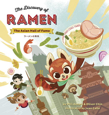 The Discovery of Ramen: The Asian Hall of Fame - Phil Amara