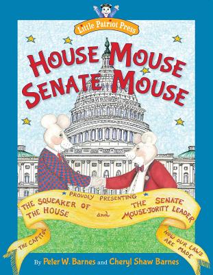 House Mouse, Senate Mouse - Cheryl Shaw Barnes