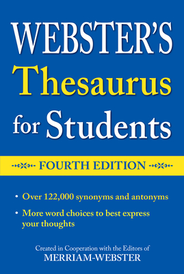 Webster's Thesaurus for Students, Fourth Edition - Editors Of Merriam-webster