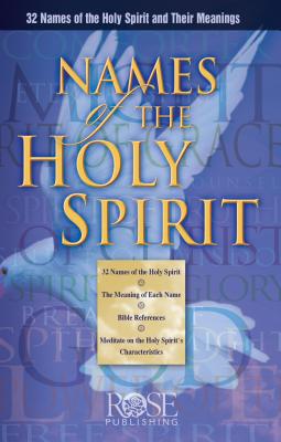 Names of the Holy Spirit - Rose Publishing