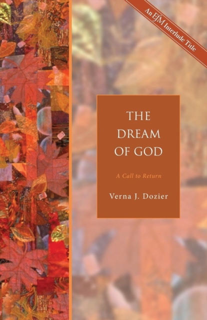 The Dream of God: A Call to Return - Verna J. Dozier
