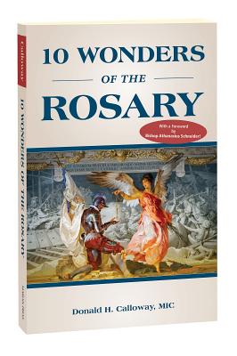 10 Wonders of the Rosary - Donald H. Calloway