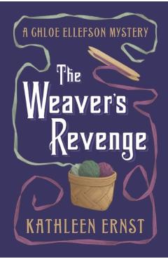 The Weaver's Revenge - Kathleen Ernst