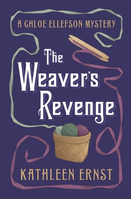 The Weaver's Revenge - Kathleen Ernst