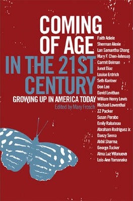 Coming of Age in the 21st Century: Growing Up in America Today - Mary Frosch