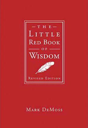The Little Red Book of Wisdom - Mark Demoss