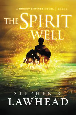 The Spirit Well - Stephen Lawhead