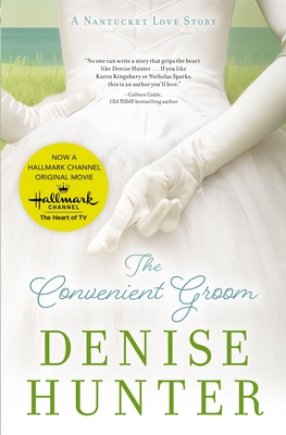 The Convenient Groom: A Nantucket Love Story - Denise Hunter