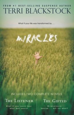 Miracles: The Listener and the Gifted 2-In-1 - Terri Blackstock