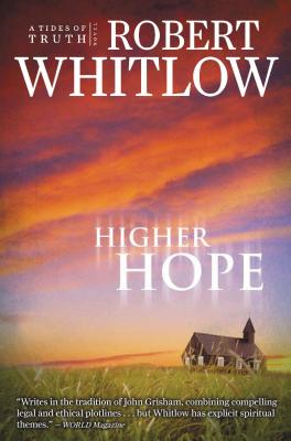Higher Hope: Tides of Truth, Book 2 - Robert Whitlow