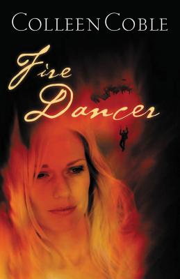 Fire Dancer - Colleen Coble
