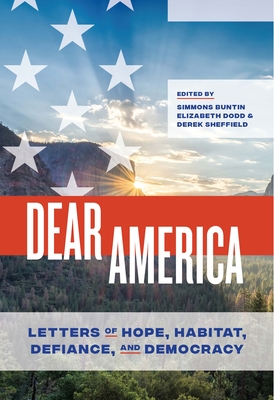 Dear America: Letters of Hope, Habitat, Defiance, and Democracy - Simmons Buntin
