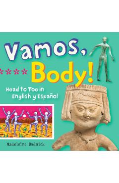 Vamos, Body!: Head to Toe in English Y Espaol - Madeleine Budnick