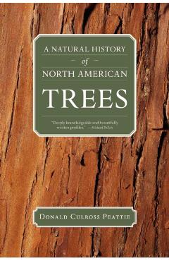 A Natural History of North American Trees - Donald Culross Peattie