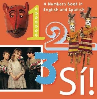 1, 2, 3, S�!: Numbers in English Y Espa�ol - Madeleine Budnick