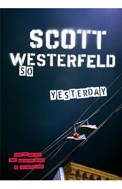 So Yesterday - Scott Westerfeld