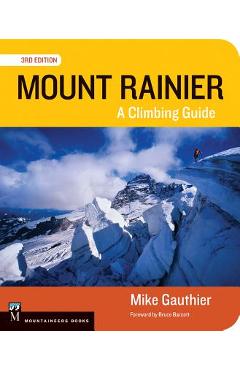 Coperta cărții 'Mount Rainier Climbing Guide 3e: A Climbing Guide - Mike Gauthier'