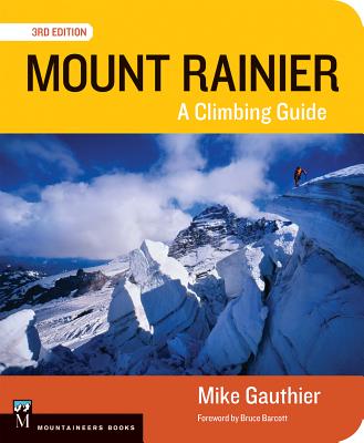 Coperta cărții 'Mount Rainier Climbing Guide 3e: A Climbing Guide - Mike Gauthier'