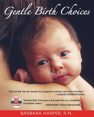 Gentle Birth Choices - Barbara Harper