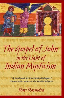 The Gospel of John in the Light of Indian Mysticism - Ravi Ravindra