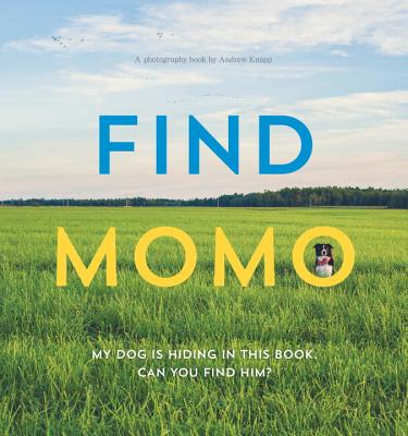 Find Momo: A Photography Book - Andrew Knapp