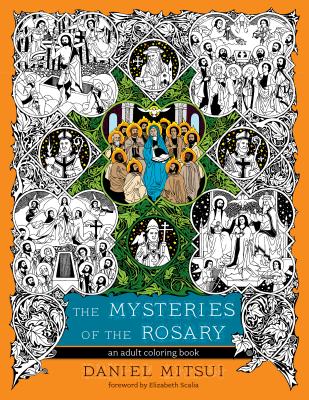 The Mysteries of the Rosary: An Adult Coloring Book - Daniel Mitsui