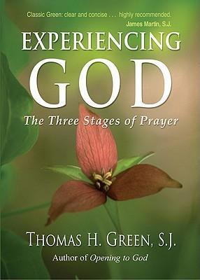 Experiencing God: The Three Stages of Prayer - Thomas H. Green