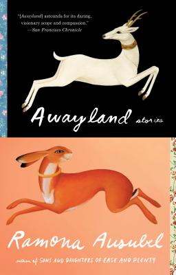 Awayland: Stories - Ramona Ausubel