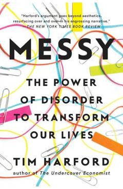 Poza produsului Messy: The Power of Disorder to Transform Our Lives - Tim Harford