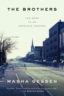 The Brothers: The Road to an American Tragedy - Masha Gessen