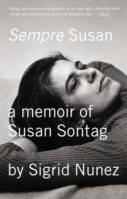 Sempre Susan: A Memoir of Susan Sontag - Sigrid Nunez