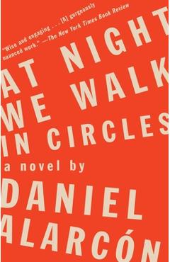 Coperta cărții 'At Night We Walk in Circles - Daniel Alarc�n'