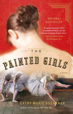 The Painted Girls - Cathy Marie Buchanan