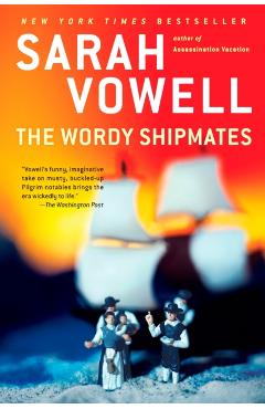 Coperta cărții 'The Wordy Shipmates - Sarah Vowell'