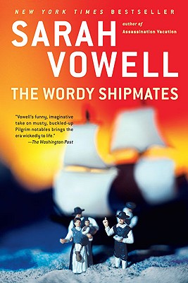 The Wordy Shipmates - Sarah Vowell