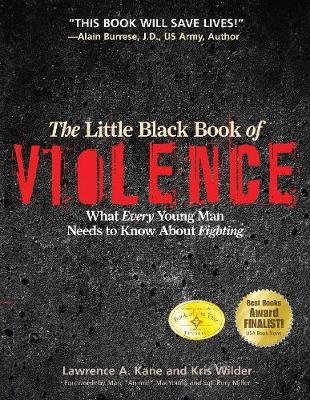 Little Black Book of Viol PB: What Every Young Man Needs to Know about Fighting - Kris Wilder