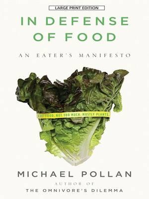 In Defense of Food: An Eater's Manifesto - Michael Pollan