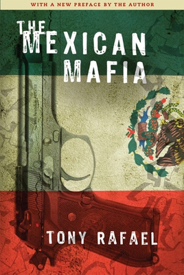 The Mexican Mafia - Tony Rafael