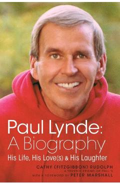 Paul Lynde: A Biography - His Life, His Love(s) and His Laughter - Cathy Rudolph