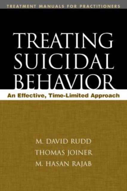 Treating Suicidal Behavior: An Effective, Time-Limited Approach - M. David Rudd