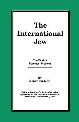 The International Jew Vol I: The World's Foremost Problem - Henry Ford