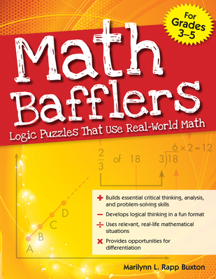 Math Bafflers, Grades 3-5: Logic Puzzles That Use Real-World Math - Rapp Buxton
