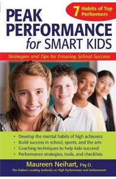 Poza produsului Peak Performance for Smart Kids: Strategies and Tips for Ensuring School Success - Maureen Neihart