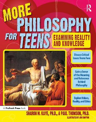 Coperta cărții 'More Philosophy for Teens: Examining Reality and Knowledge (Grades 7-12) - Paul Thomson'
