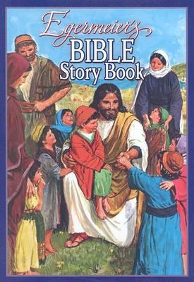 Egermeier's Bible Story Book - Elsie Egermeier