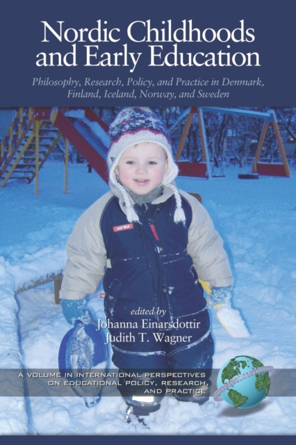 Nordic Childhoods and Early Education: Philosophy, Research, Policy and Practice in Denmark, Finland, Iceland, Norway, and Sweden (PB) - Johanna Johanna Einarsdottir
